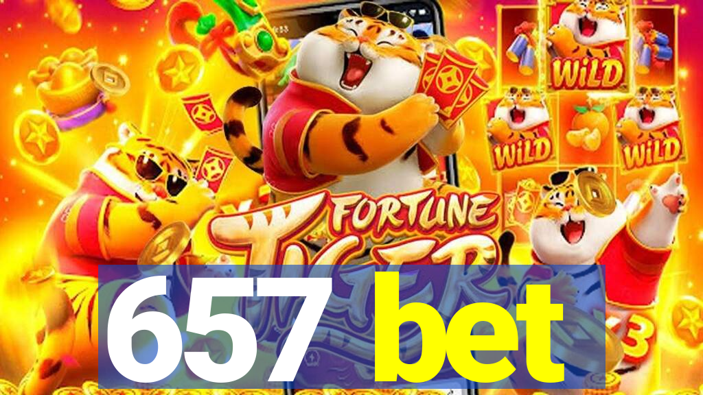 657 bet